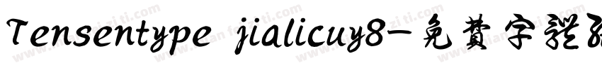 Tensentype jialicuy8字体转换